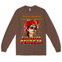 Chestnut Always Chingona sometimes cabrona but never pendej Long Sleeve Tee - NancyCooperArtShop