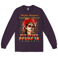Plum Always Chingona sometimes cabrona but never pendej Long Sleeve Tee - NancyCooperArtShop