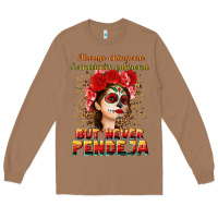Toasted Coconut Always Chingona sometimes cabrona but never pendej Long Sleeve Tee - NancyCooperArtShop