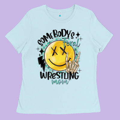 Somebody's Feral Wrestling Mom Ladies Tee Designed By Maliassmallbusiness