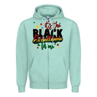 Seafoam It's the black excellence for me Zipper Hoodie - FaDigitalArtStudio