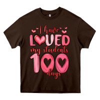 Chocolate Brown i have loved my students 100 days Heavy Core Tee - MaliasSmallBusiness