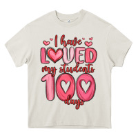 Cream i have loved my students 100 days Heavy Core Tee - MaliasSmallBusiness