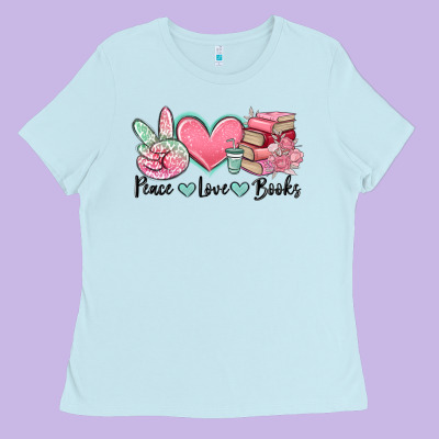 Peace Love Books Ladies Tee Designed By Maliassmallbusiness