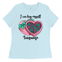 Baby Blue i can buy myself turquoise Ladies Tee - MaliasSmallBusiness