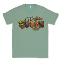 Sage caffeine queen Classic Tee - BarkalooDesign