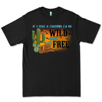 Black if i was a cowgirl i d be wild and free Premium Tee - MaliasSmallBusiness