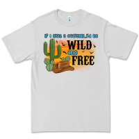 Dove Grey if i was a cowgirl i d be wild and free Premium Tee - MaliasSmallBusiness