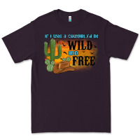 Plum if i was a cowgirl i d be wild and free Premium Tee - MaliasSmallBusiness