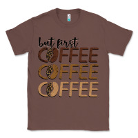 Chestnut but first coffee coffee coffee Classic Tee - BarkalooDesign