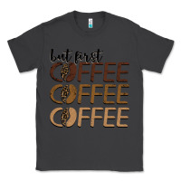Smoke but first coffee coffee coffee Classic Tee - BarkalooDesign