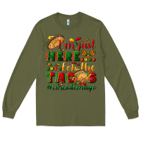 Army Green I'm just here for the tacos #cincodemayo Long Sleeve Tee - NancyCooperArtShop