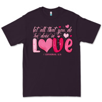 Plum let all that you do be done in love Premium Tee - MaliasSmallBusiness