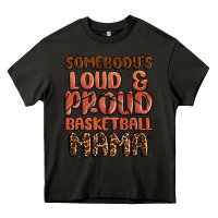 Asphalt somebodys loud and proud basketball mama Heavy Core Tee - MaliasSmallBusiness