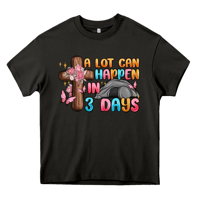 A Lot Can Happen In 3 Days Heavy Core Tee by MaliasSmallBusiness | Teevron