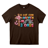 Chocolate Brown a lot can happen in 3 days Heavy Core Tee - MaliasSmallBusiness