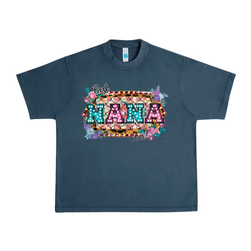 Best Nana Ever! Urban Heavy Tee by Bettercallsaul | Teevron