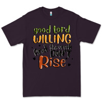 Plum good lord willing and the creek dont rise Premium Tee - MaliasSmallBusiness