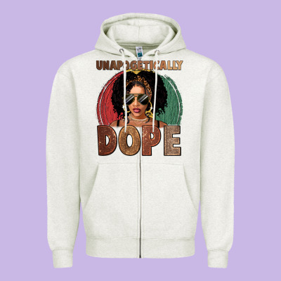 Unapologetically Dope Zipper Hoodie Designed By Fadigitalartstudio