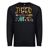 Black Tired As a Mother Premium Sweatshirt - CowhideDigitalArt