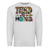 Dove Grey Tired As a Mother Premium Sweatshirt - CowhideDigitalArt