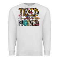 Oatmeal Heather Tired As a Mother Premium Sweatshirt - CowhideDigitalArt