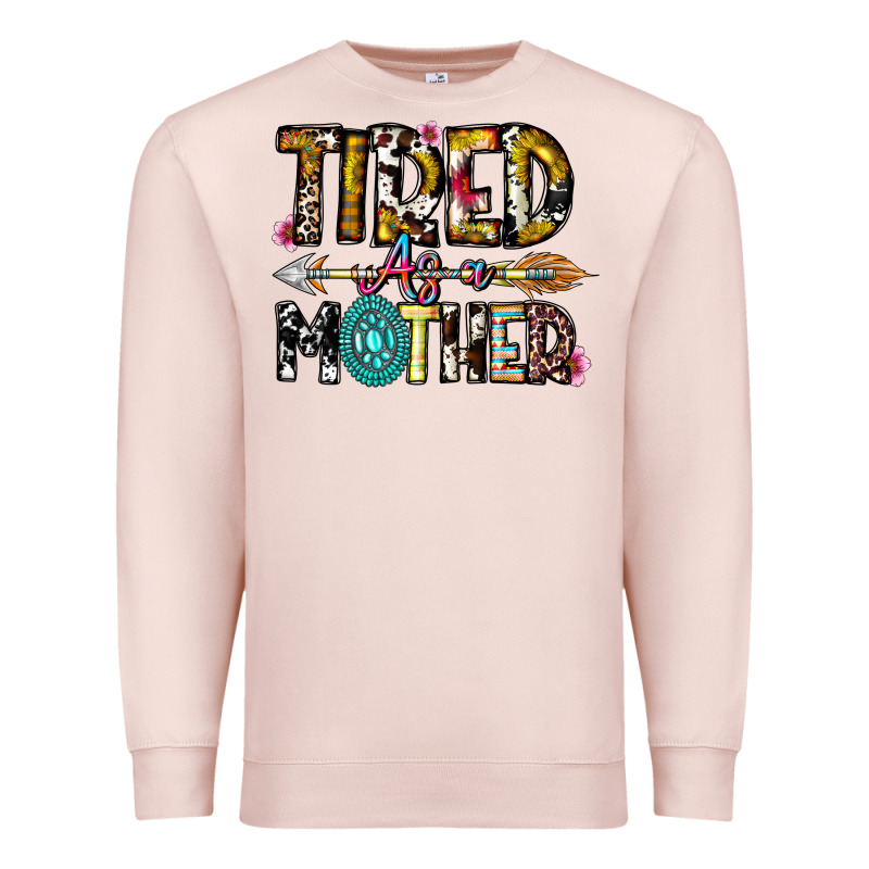 Tired As A Mother Premium Sweatshirt by CowhideDigitalArt | Teevron