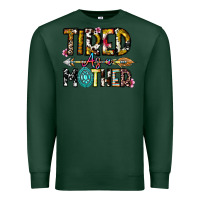Sports Green Tired As a Mother Premium Sweatshirt - CowhideDigitalArt