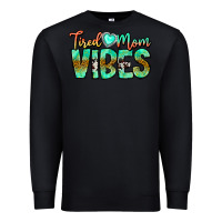Black Tired Mom Vibes Premium Sweatshirt - CowhideDigitalArt