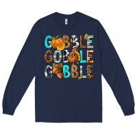 Navy Gobble Gobble Gobble with Turkey Long Sleeve Tee - texasbilliewilder