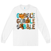 White Gobble Gobble Gobble with Turkey Long Sleeve Tee - texasbilliewilder