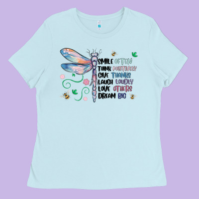 Dragonfly Smile Tink Give Laugh Love Dream Ladies Tee Designed By Maliassmallbusiness