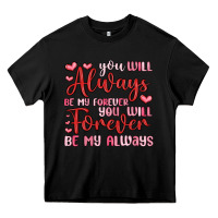 Black you will always be my forever you will forever be Heavy Core Tee - MaliasSmallBusiness