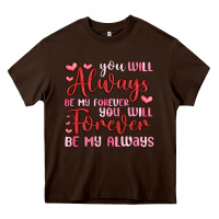 Chocolate Brown you will always be my forever you will forever be Heavy Core Tee - MaliasSmallBusiness