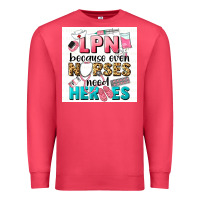 Cardinal LPN because nurses need heroes Premium Sweatshirt - LillyAllenDesigns