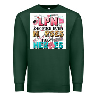 Sports Green LPN because nurses need heroes Premium Sweatshirt - LillyAllenDesigns