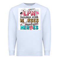 White LPN because nurses need heroes Premium Sweatshirt - LillyAllenDesigns