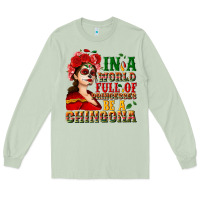 Matcha In a world full of princesses be a chingona Long Sleeve Tee - NancyCooperArtShop