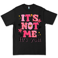 Black it's not me it's you Premium Tee - MaliasSmallBusiness