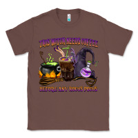 Chestnut this witch needs coffee before any hocus pocus Classic Tee - BarkalooDesign