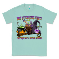 Seafoam this witch needs coffee before any hocus pocus Classic Tee - BarkalooDesign