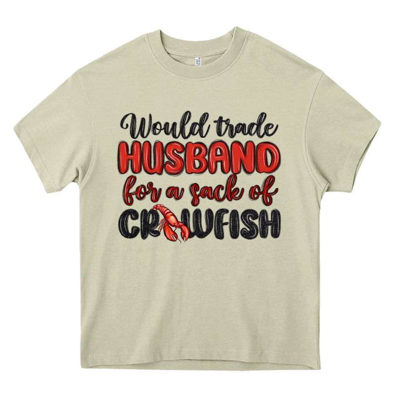 Would Trade Husband For A Sack Of Crawfish Heavy Core Tee by MaliasSmallBusiness | Teevron