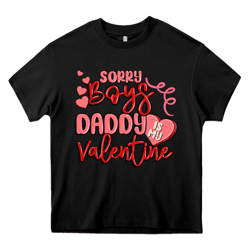 Sorry Boys Daddy Is My Valentine Heavy Core Tee by MaliasSmallBusiness | Teevron
