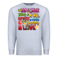 Heather Grey a Teacher Takes a Hand Opens a mind and Touches A Premium Sweatshirt - CowhideDigitalArt