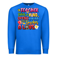 True Royal a Teacher Takes a Hand Opens a mind and Touches A Premium Sweatshirt - CowhideDigitalArt