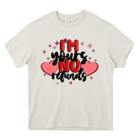 Cream i'm yours no refunds Heavy Core Tee - MaliasSmallBusiness