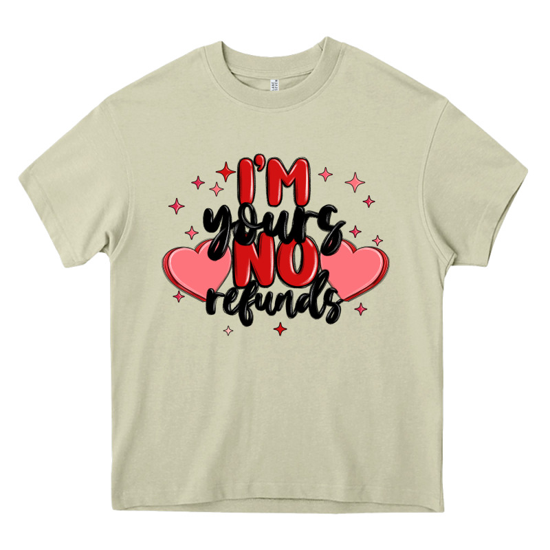 I'm Yours No Refunds Heavy Core Tee by MaliasSmallBusiness | Teevron