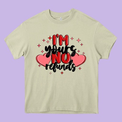 I'm Yours No Refunds Heavy Core Tee Designed By Maliassmallbusiness