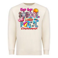 Sandshell Bye Bye School Hello Pool Teacher  Squad Premium Sweatshirt - CowhideDigitalArt