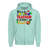 Seafoam Being an au some teacher is a work of the heart Zipper Hoodie - FaDigitalArtStudio